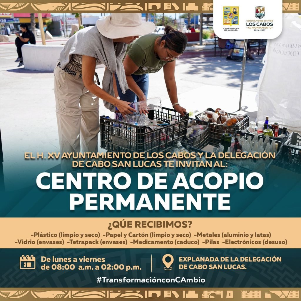 Invitan a la ciudadanía a sumarse al Centro de Acopio Permanente de Cabo San Lucas