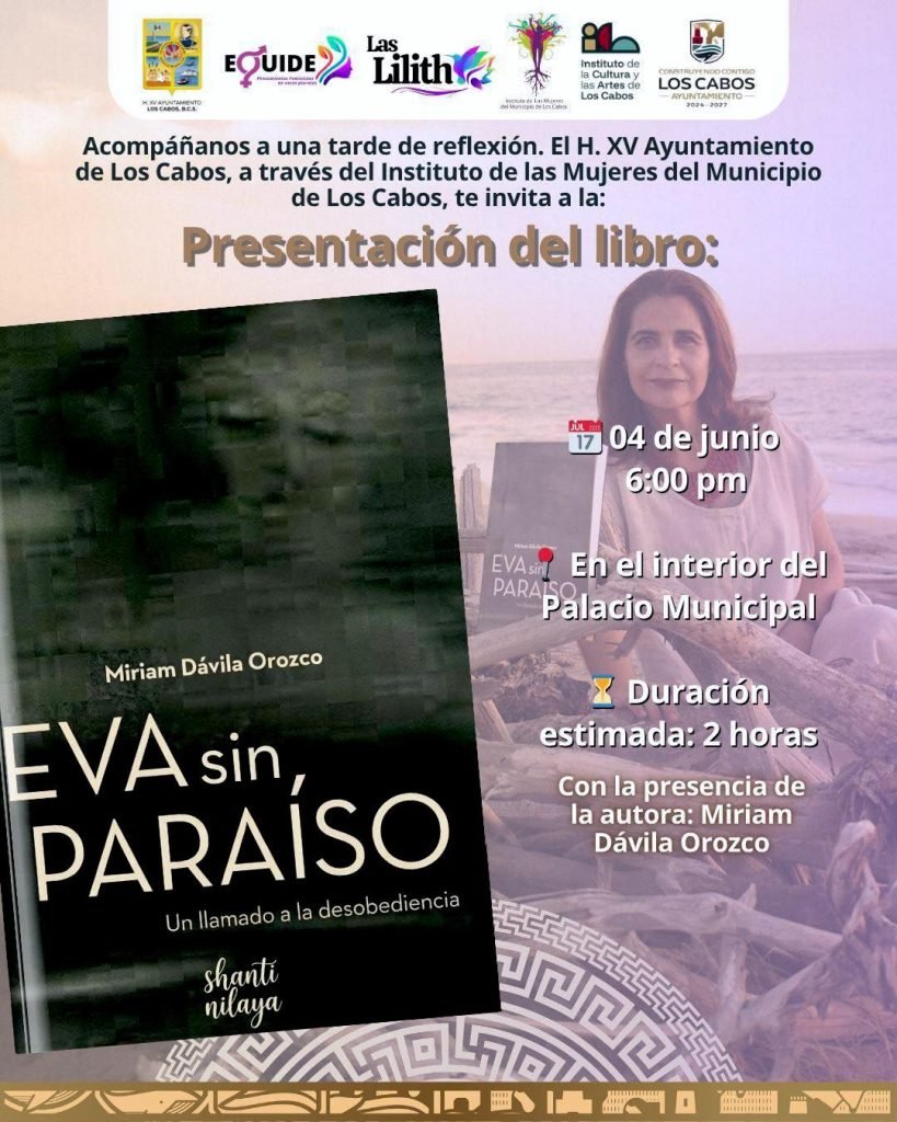 Invitan a presentación del libro “EVA sin PARAÍSO: Un llamado a la desobediencia” en San José del Cabo.