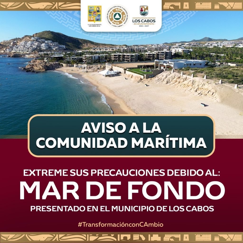 Protección Civil y Gestión de Riesgos de Los Cabos emite aviso preventivo por mar de fondo